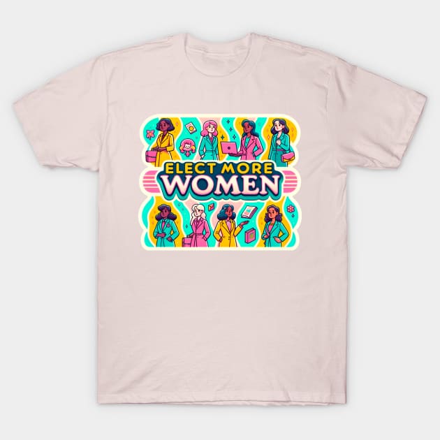 Elect More Women - Representation Matters T-Shirt by PuckDesign